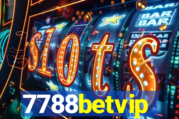 7788betvip