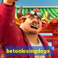 betonlosingdogs