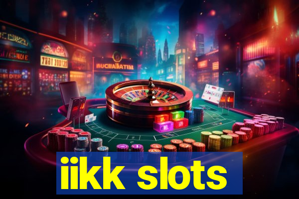 iikk slots