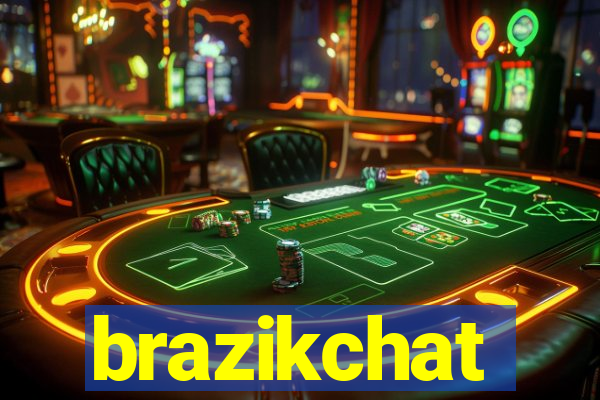 brazikchat