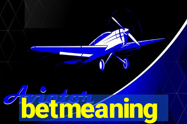 betmeaning