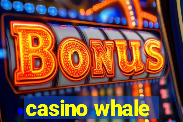 casino whale