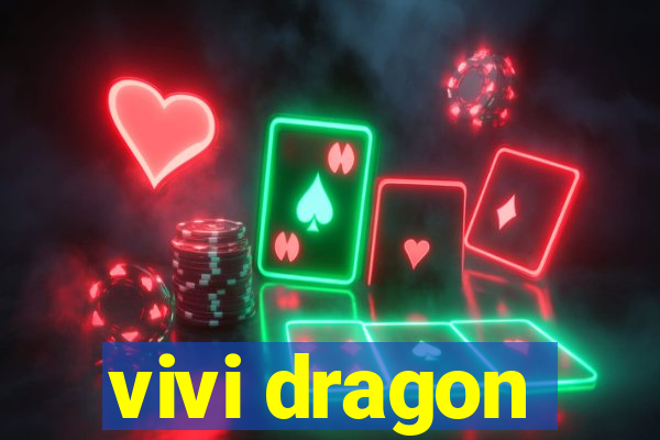 vivi dragon