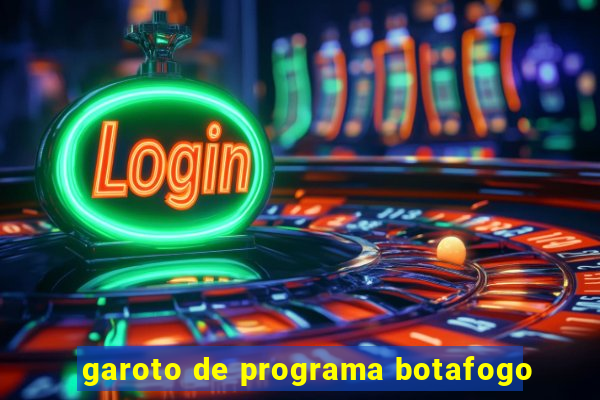 garoto de programa botafogo