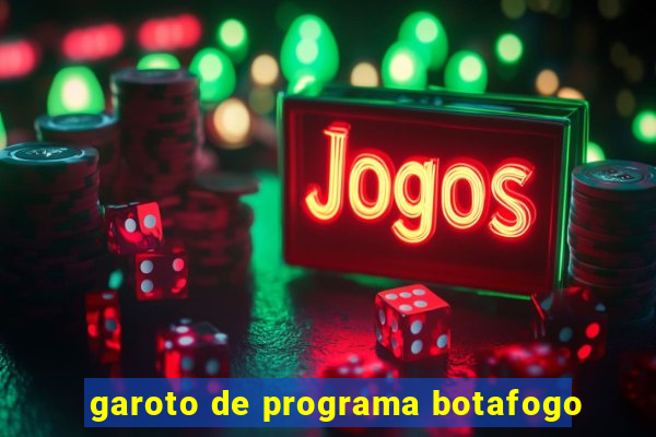 garoto de programa botafogo