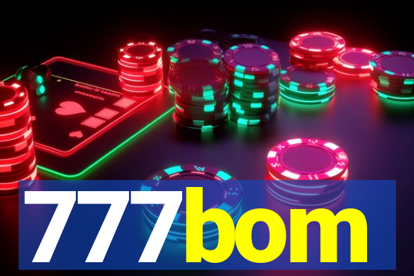 777bom