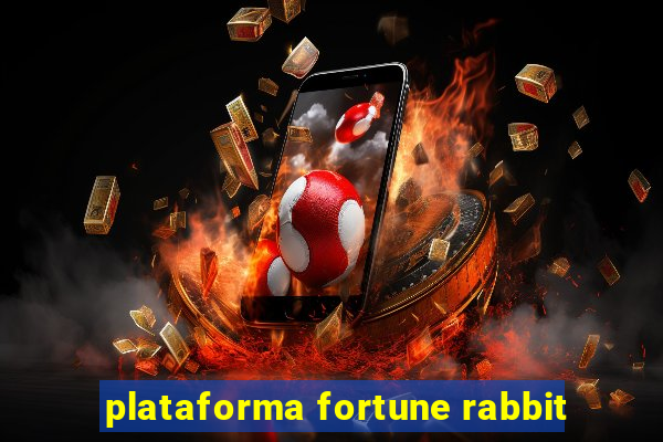 plataforma fortune rabbit