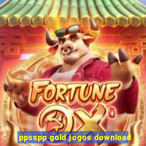 ppsspp gold jogos download