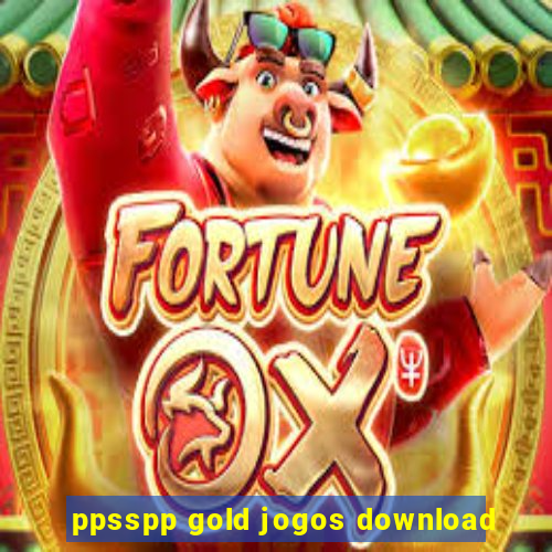 ppsspp gold jogos download