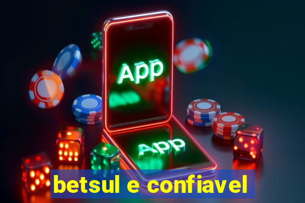 betsul e confiavel