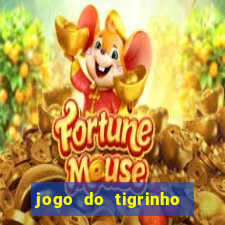 jogo do tigrinho casa chinesa é confiável