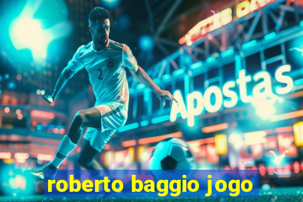 roberto baggio jogo