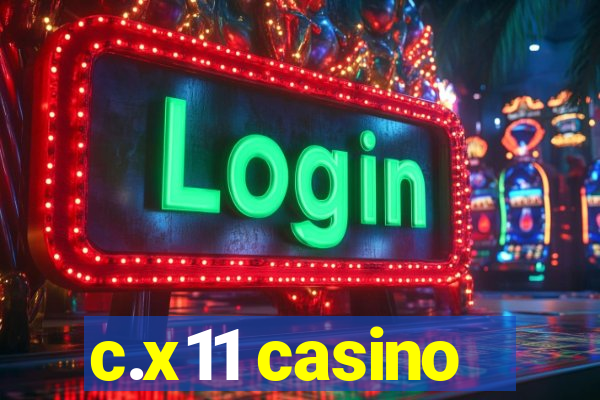 c.x11 casino