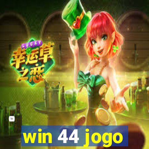 win 44 jogo