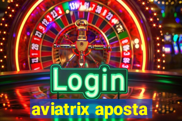 aviatrix aposta