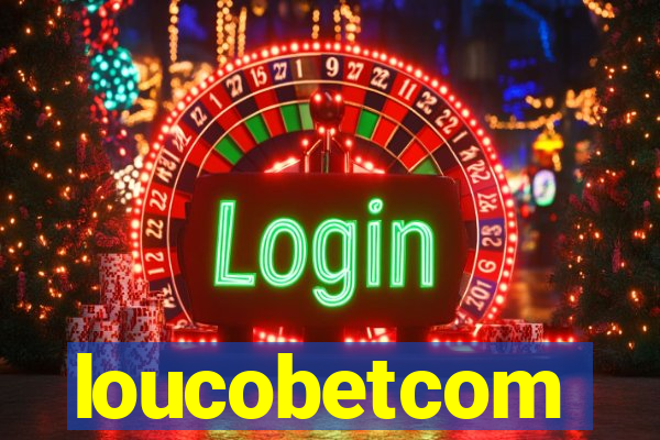 loucobetcom