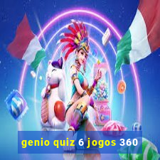 genio quiz 6 jogos 360