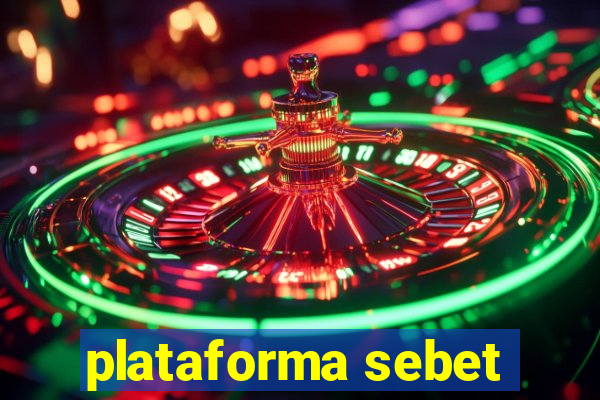 plataforma sebet