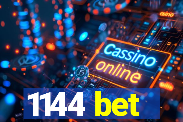 1144 bet