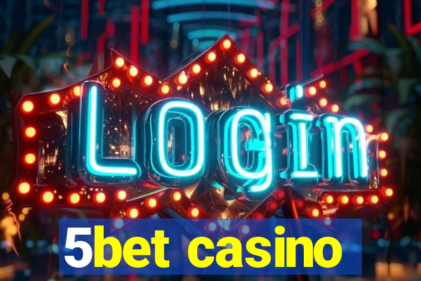 5bet casino