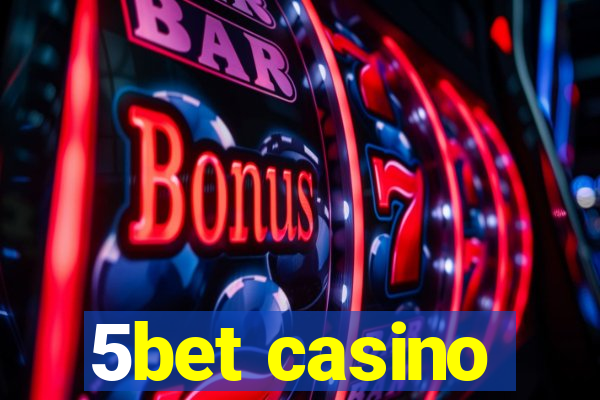 5bet casino