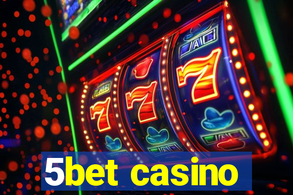 5bet casino