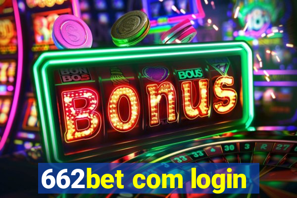 662bet com login