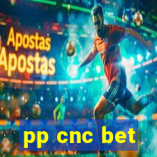 pp cnc bet