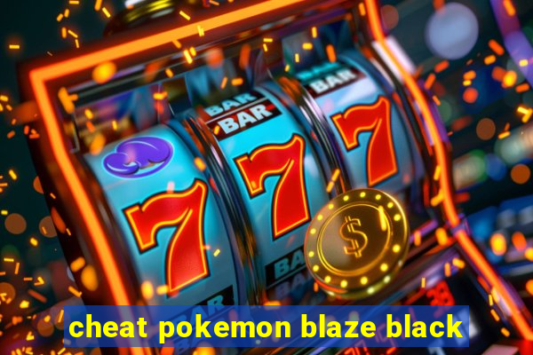 cheat pokemon blaze black