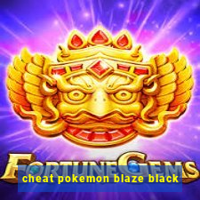 cheat pokemon blaze black