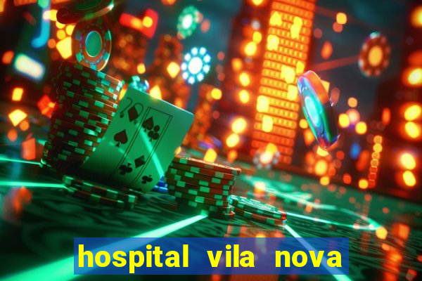 hospital vila nova star trabalhe conosco