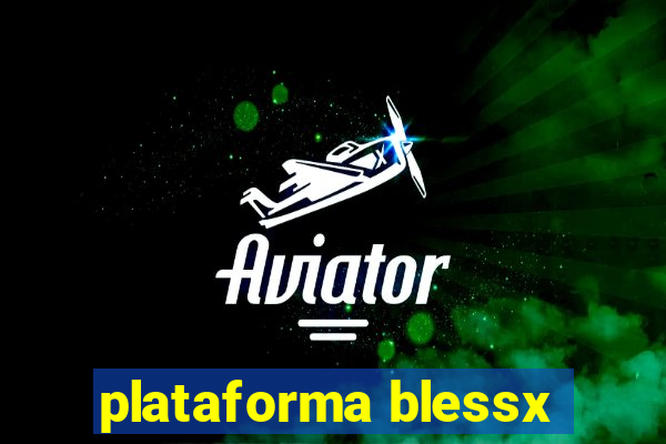 plataforma blessx