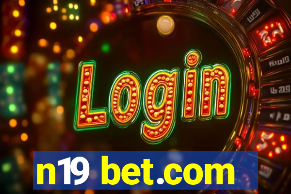 n19 bet.com