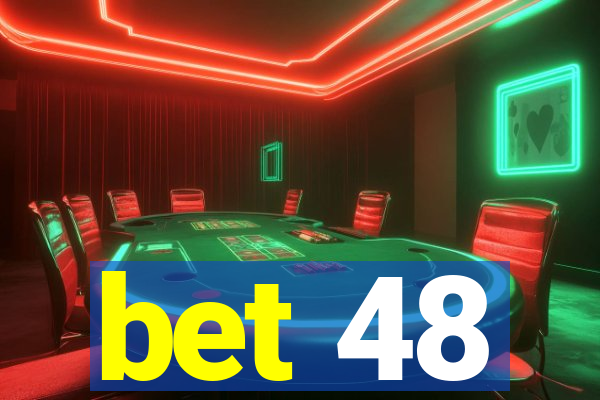 bet 48