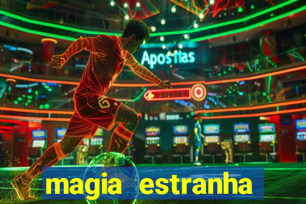 magia estranha filme completo dublado online