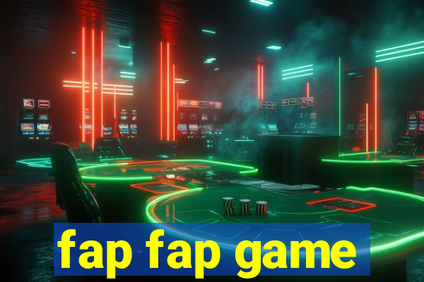 fap fap game