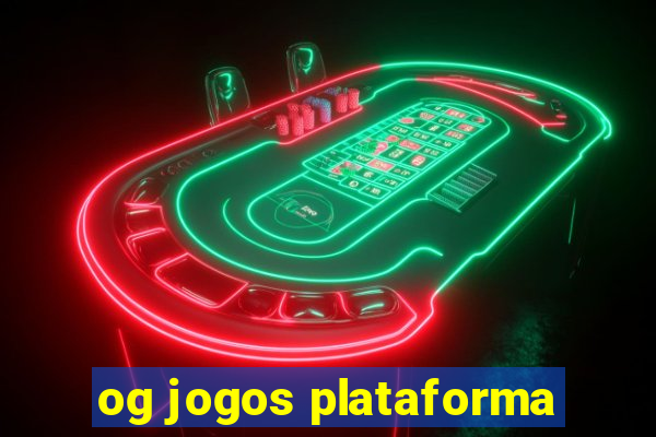 og jogos plataforma