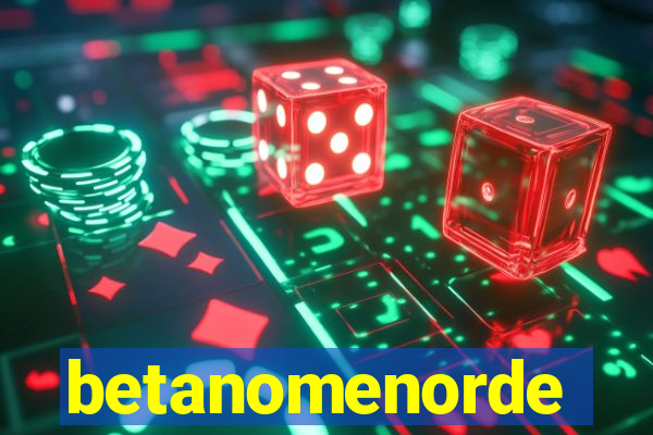 betanomenorde