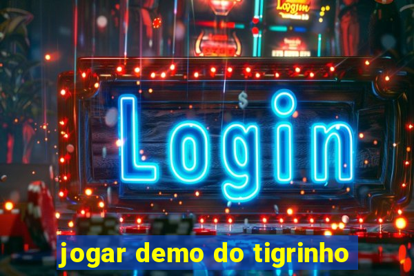 jogar demo do tigrinho