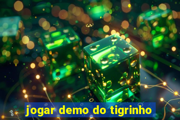 jogar demo do tigrinho