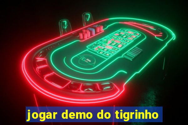 jogar demo do tigrinho