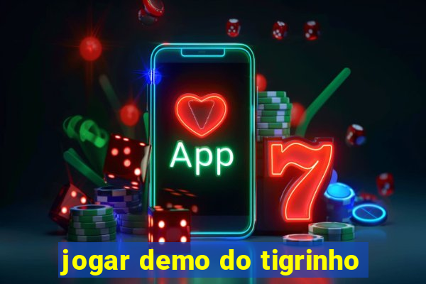 jogar demo do tigrinho