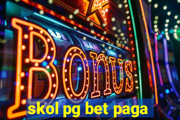 skol pg bet paga