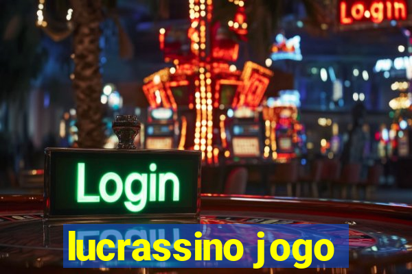 lucrassino jogo