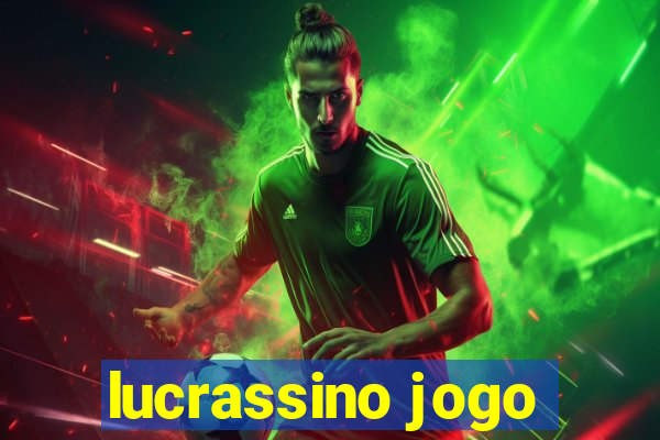 lucrassino jogo