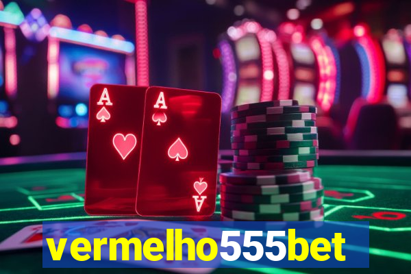 vermelho555bet