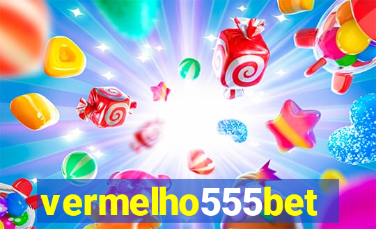 vermelho555bet