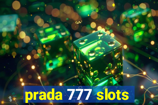 prada 777 slots