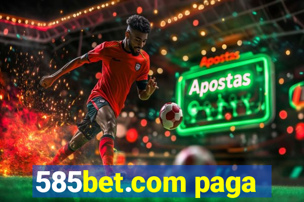 585bet.com paga