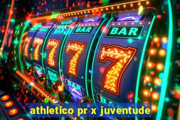 athletico pr x juventude